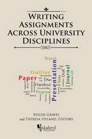 Writing Assignments Across University Disciplines de Roger Graves