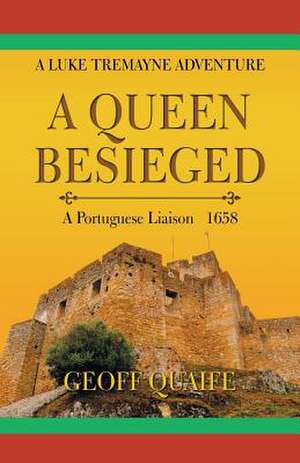 A Queen Besieged de Geoff Quaife