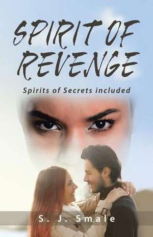 Spirit of Revenge de S. J. Smale