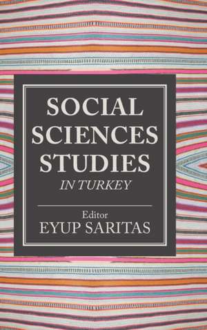 Social Sciences Studies in Turkey de Eyup Saritas