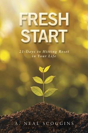 Fresh Start de A. Neal Scoggins