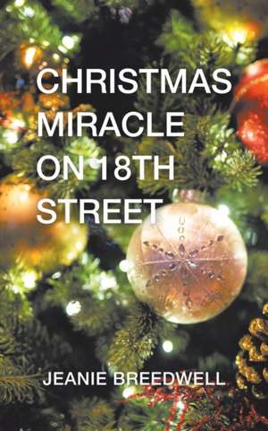 Christmas Miracle on 18Th Street de Jeanie Breedwell