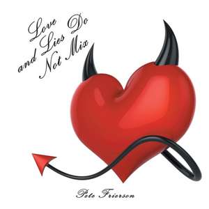 Love and Lies Do Not Mix de Pete Frierson