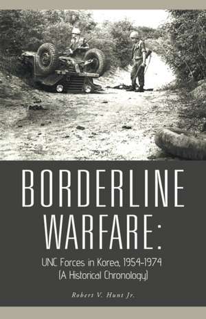 Borderline Warfare de Robert V. Hunt Jr.