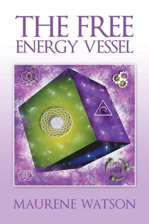 The Free Energy Vessel de Maurene Watson