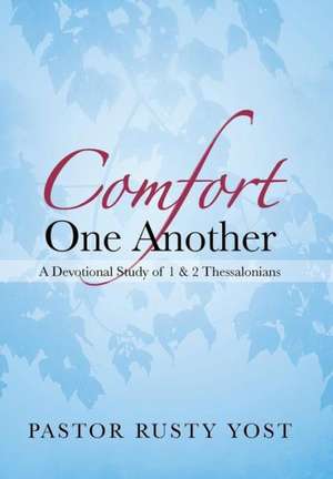 Comfort One Another de Pastor Rusty Yost