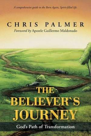 The Believer's Journey de Chris Palmer