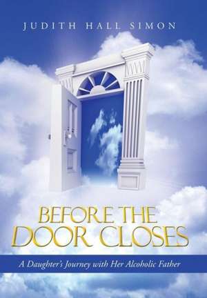 Before the Door Closes de Judith Hall Simon