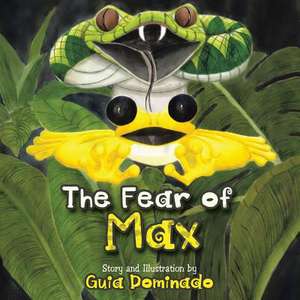 The Fear of Max de Guia Dominado