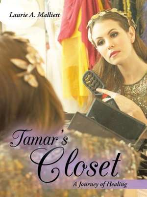 Tamar's Closet de Laurie a. Malliett