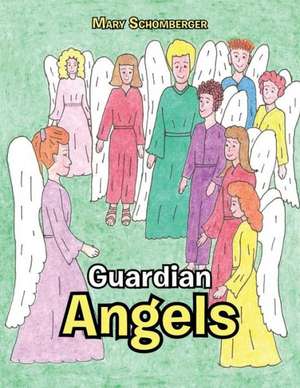 Guardian Angels de Mary Schomberger