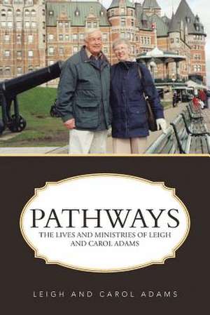 Pathways de Leigh and Carol Adams