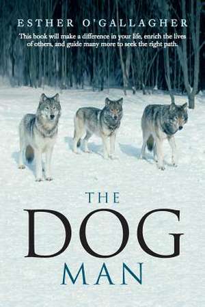 The Dog Man de Esther O'Gallagher