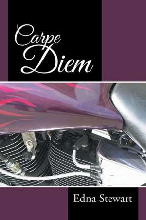 Carpe Diem de Edna Stewart