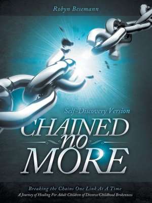 Chained No More de Robyn Besemann
