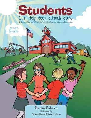 Students Can Help Keep Schools Safe de Julie Federico