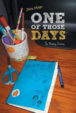 One of Those Days de Jana Miller