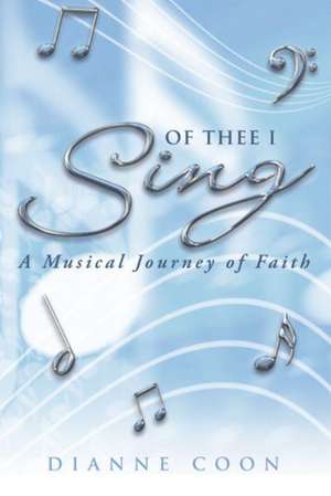 Of Thee I Sing de Dianne Coon