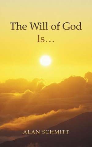 The Will of God Is... de Alan Schmitt