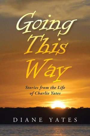 Going This Way de Diane Yates