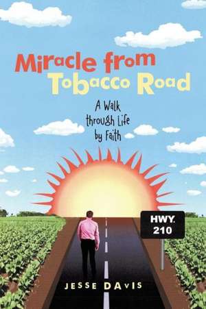 Miracle from Tobacco Road de Jesse Davis