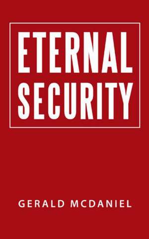 Eternal Security de Gerald McDaniel