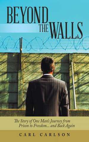 Beyond the Walls de Carl Carlson