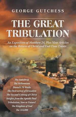 The Great Tribulation de George Gutchess