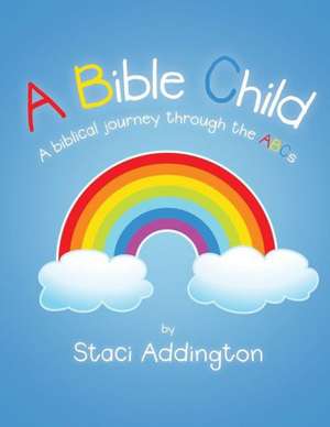 A Bible Child de Staci Addington