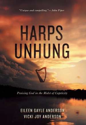 Harps Unhung de Eileen G. Anderson