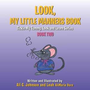 Look, My Little Manners Book de Ali C. Johnson