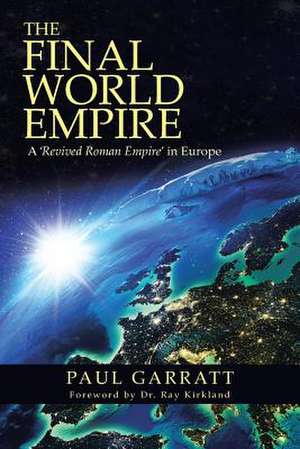 The Final World Empire de Paul Garratt