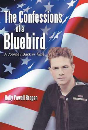 The Confessions of a Bluebird de Holly Powell Brogan