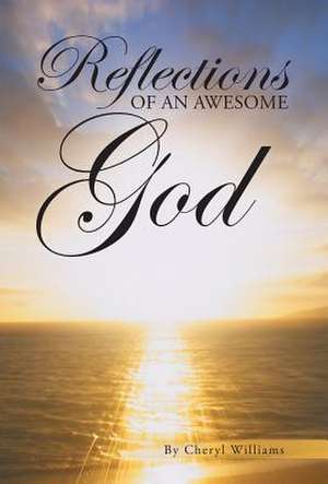 Reflections of an Awesome God de Cheryl Williams