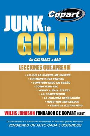 Junk to Gold, de Chatarra a Oro de Willis Johnson