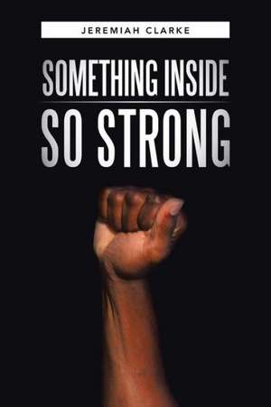 Something Inside So Strong de Jeremiah Clarke