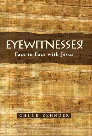 Eyewitnesses! de Chuck Zehnder