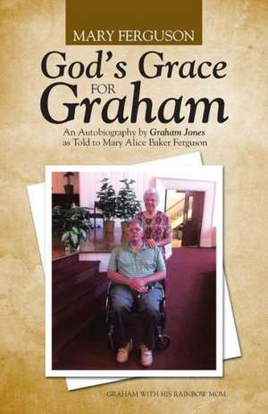 God's Grace for Graham de Mary Ferguson