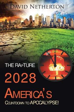 The Rapture 2028 de David Netherton