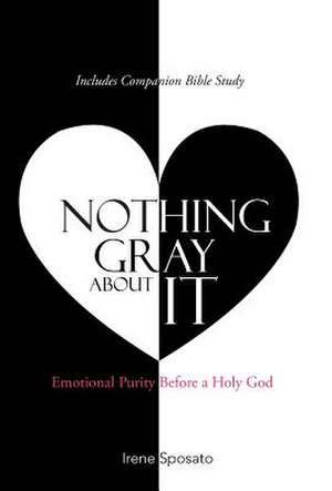 Nothing Gray about It de Irene Sposato