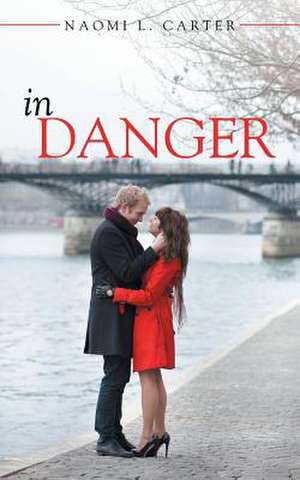 In Danger de Naomi L. Carter