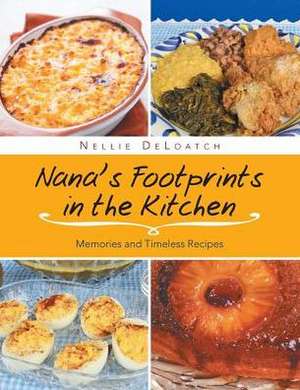 Nana's Footprints in the Kitchen de Nellie Deloatch