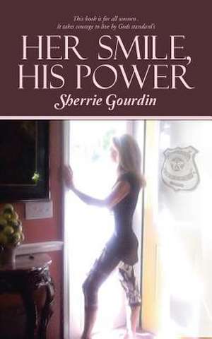 Her Smile, His Power de Sherrie Gourdin