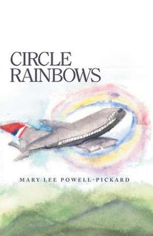 Circle Rainbows de Mary Lee Powell-Pickard