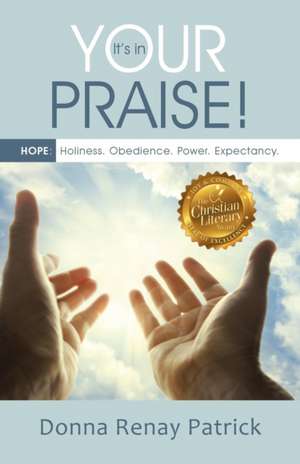 It's in Your Praise! de Patrick, Donna Renay