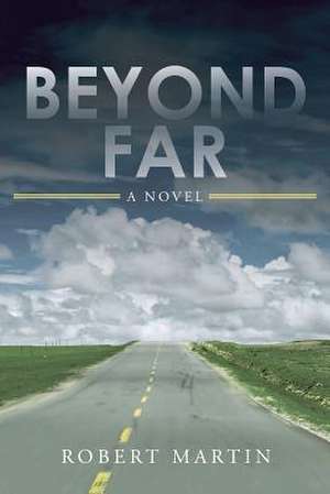 Beyond Far de Robert Martin