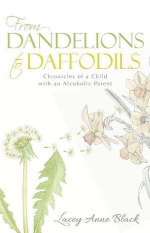 From Dandelions to Daffodils de Lacey Anne Black