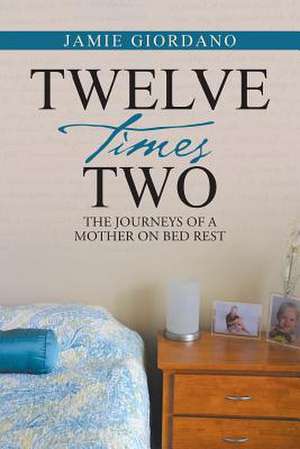 Twelve Times Two de Jamie Giordano