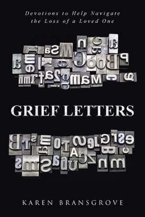 Grief Letters de Karen Bransgrove