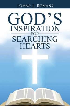 God's Inspiration for Searching Hearts de Tommy L. Romans